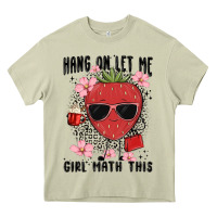 Mossy hang on let me girl math this Heavy Core Tee - MaliasSmallBusiness