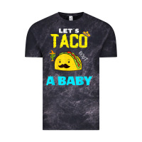 Cloud Black lets taco bout a baby may,5th cinco de mayo mexican party t shirt Vintage Tee - linhVisuals