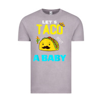 Vintage Zinc lets taco bout a baby may,5th cinco de mayo mexican party t shirt Vintage Tee - linhVisuals