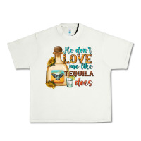 Pistachio He Don't Love Me Like Tequila Does Urban Heavy Tee - texasbilliewilder