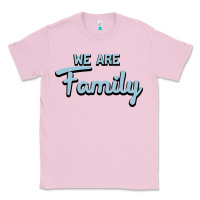 Bubblegum Pink We Are Family Classic Tee - Bettercallsaul