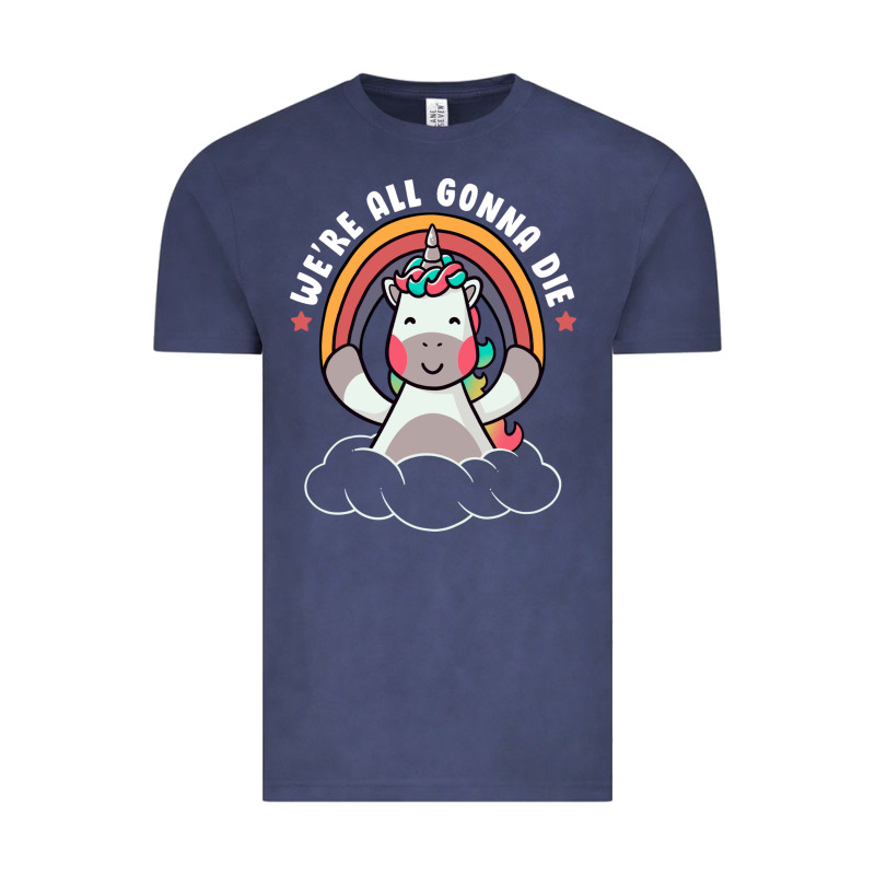 We're All Gonna Die Funny Cute Unicorn Vintage Tee by linhVisuals | Teevron