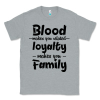Heather Grey Blood Makes You Related Makes You Family Classic Tee - Bettercallsaul