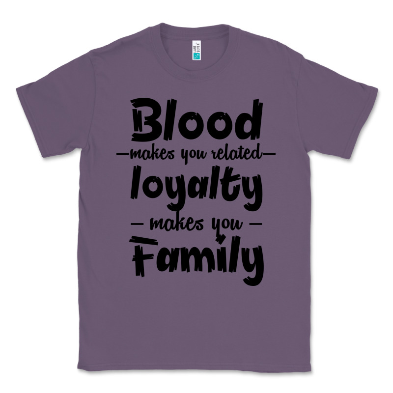 Blood Makes You Related Makes You Family Classic Tee by Bettercallsaul | Teevron