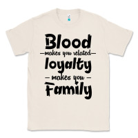 Natural Blood Makes You Related Makes You Family Classic Tee - Bettercallsaul