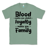 Sage Blood Makes You Related Makes You Family Classic Tee - Bettercallsaul