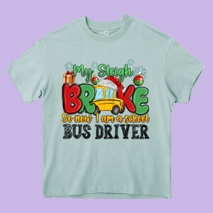 My Sleigh Broke So Now I Am A School Bus Driver Heavy Core Tee Designed By Maliassmallbusiness
