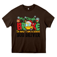 Chocolate Brown my sleigh broke so now i am a school bus driver Heavy Core Tee - MaliasSmallBusiness