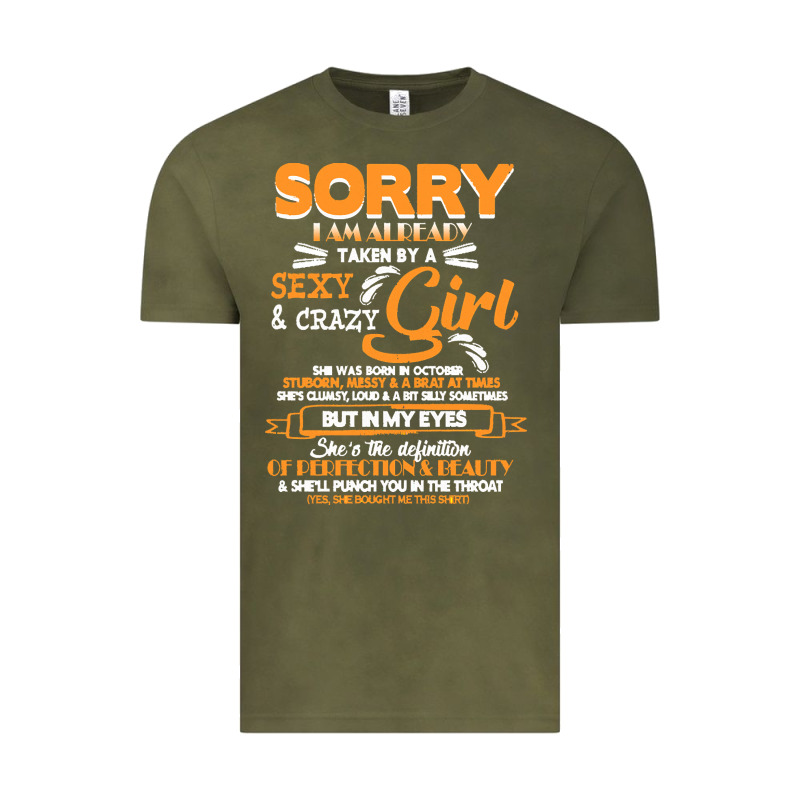 Birthday T  Shirt Sorry I'm Already Taken By Sexy Crazy Girl October B Vintage Tee by linhVisuals | Teevron