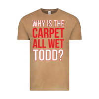 Vintage Camel why is the carpet all wet todd Vintage Tee - linhVisuals