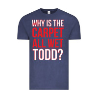 Vintage Denim why is the carpet all wet todd Vintage Tee - linhVisuals