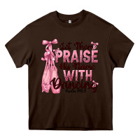Chocolate Brown let them praise his name with dancing Heavy Core Tee - NancyCooperArtShop