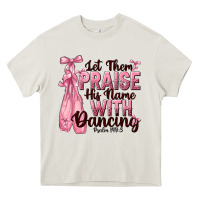 Cream let them praise his name with dancing Heavy Core Tee - NancyCooperArtShop