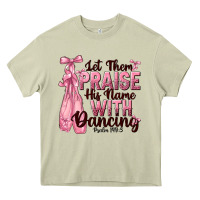 Mossy let them praise his name with dancing Heavy Core Tee - NancyCooperArtShop