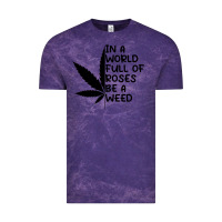 Cloud Purple In A World Full Of Roses Be A Weed Vintage Tee - linhVisuals