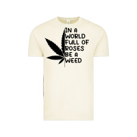In A World Full Of Roses Be A Weed Vintage Tee | Teevron