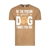 Vintage Camel be the person your dog thinks you are t  shirt be the person your dog Vintage Tee - linhVisuals