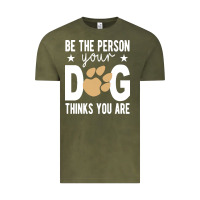 Vintage Olive be the person your dog thinks you are t  shirt be the person your dog Vintage Tee - linhVisuals