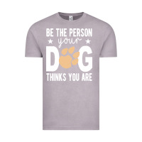 Vintage Zinc be the person your dog thinks you are t  shirt be the person your dog Vintage Tee - linhVisuals
