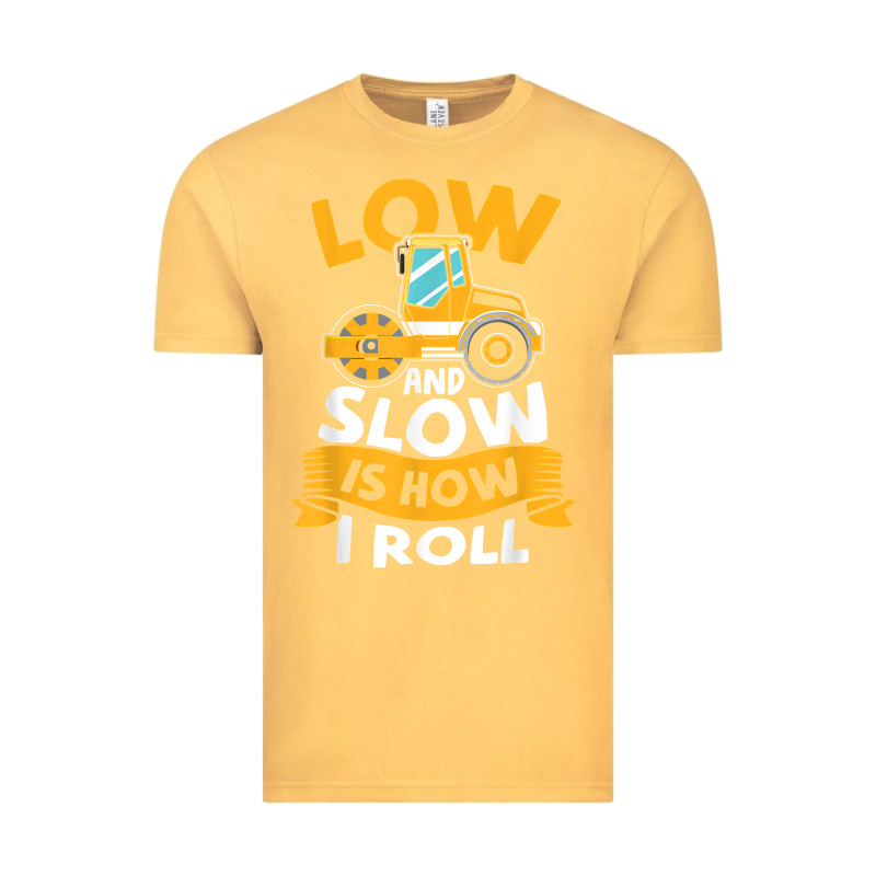Asphalt Paving Operator Quote Low And Slow Is How I Roll T Shirt Vintage Tee by linhVisuals | Teevron