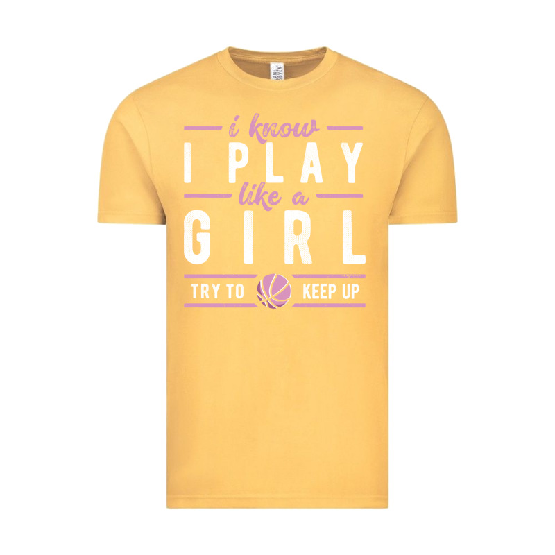 Basketball Gifts For Girls I Know I Play Like A Girl Try To Keep Up In Vintage Tee by linhVisuals | Teevron