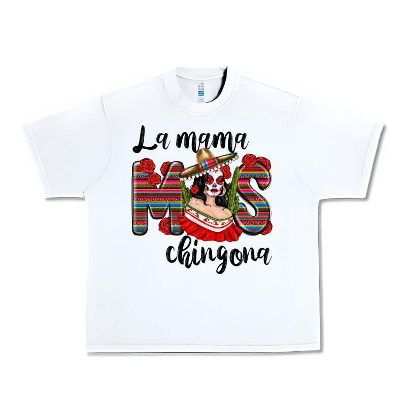 La Mama Mos Chingona Urban Heavy Tee by texasbilliewilder | Teevron