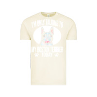 Vintage Arctic boston terrier t  shirtfunny boston terrier dog gift i m only talking Vintage Tee - linhVisuals