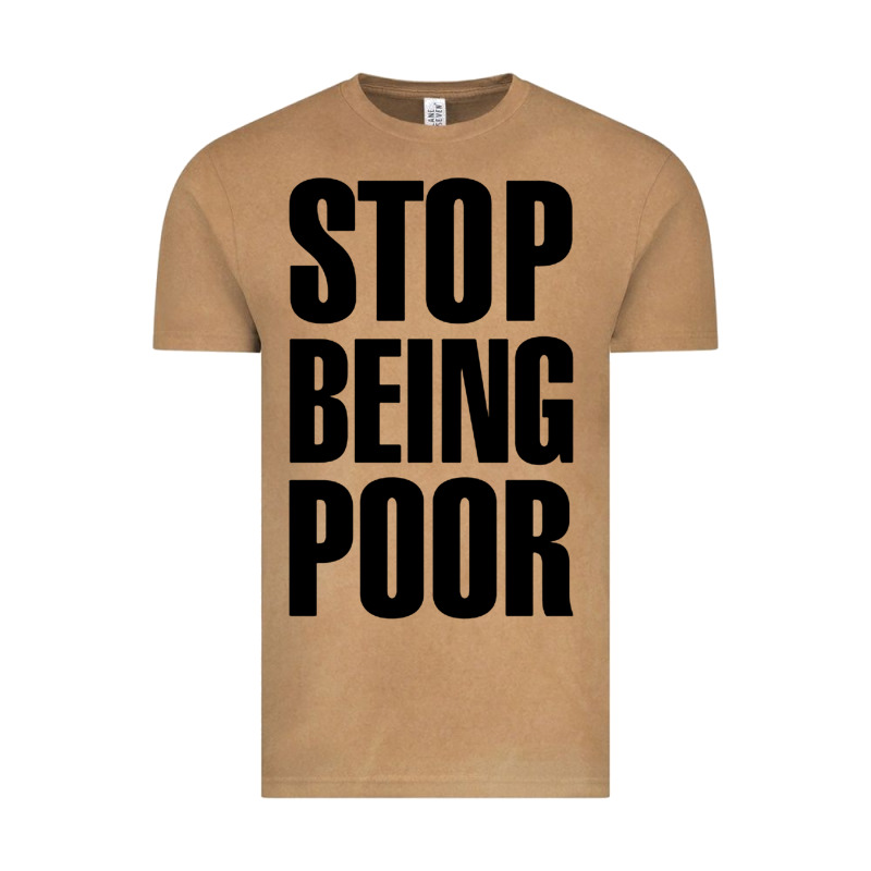 Stop Being Poor Vintage Tee by linhVisuals | Teevron