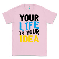 Bubblegum Pink YOUR LIFE YOUR IDEA V2 Classic Tee - Bettercallsaul