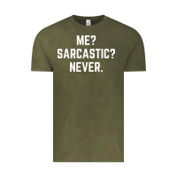 Vintage Olive Me? sarcastic? never - funny sayings Vintage Tee - linhVisuals