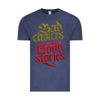Bad Choices Make Good Stories Vintage Tee | Teevron