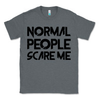 Charcoal Heather Normal People Scare Me Classic Tee - Bettercallsaul