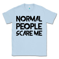Dusty Blue Normal People Scare Me Classic Tee - Bettercallsaul