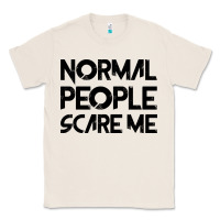 Natural Normal People Scare Me Classic Tee - Bettercallsaul