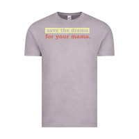Vintage Zinc save the drama for your mama vintage style Vintage Tee - linhVisuals