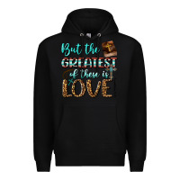 Black But The Greatest Of These Is Love Premium Hoodie - BundleAndBundleShop