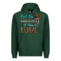 Sports Green But The Greatest Of These Is Love Premium Hoodie - BundleAndBundleShop