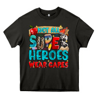 Not All Super Heroes Wear Capes Heavy Core Tee | Teevron