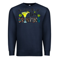 Navy you had me at day drinkg Premium Sweatshirt - CowhideDigitalArt