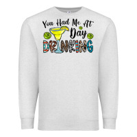 Oatmeal Heather you had me at day drinkg Premium Sweatshirt - CowhideDigitalArt