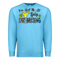 Ocean Blue you had me at day drinkg Premium Sweatshirt - CowhideDigitalArt