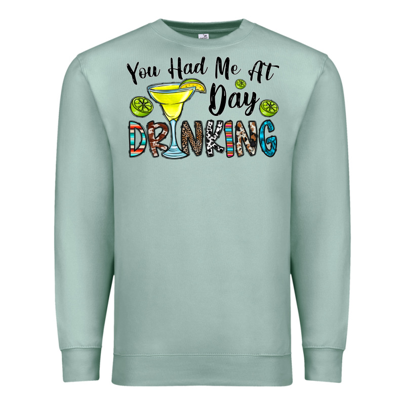You Had Me At Day Drinkg Premium Sweatshirt by CowhideDigitalArt | Teevron