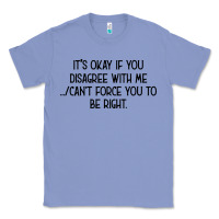 Colony Blue It's Okay If You Disagree With Me Classic Tee - Bettercallsaul