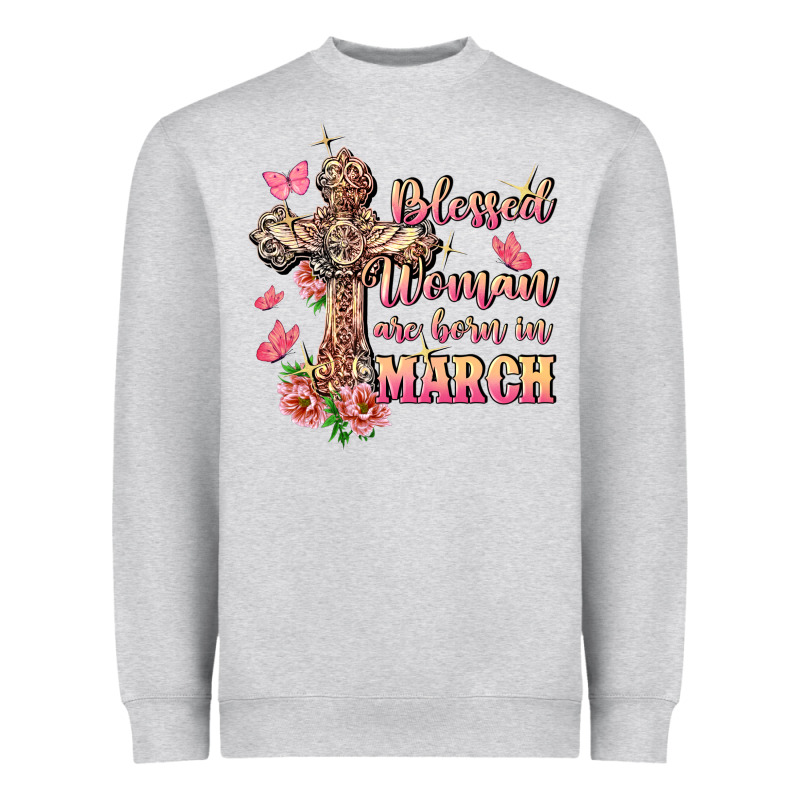 Blessed Women Are Born In March Heavyweight Sweatshirt by FaDigitalArtStudio | Teevron