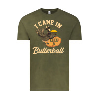 Vintage Olive i came in like a butterball funny Vintage Tee - linhVisuals
