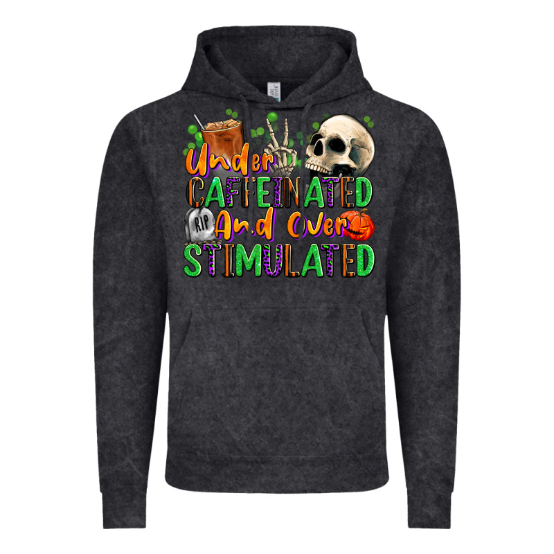 Under Caffeinated And Over Stimulated Vintage Hoodie by texasbilliewilder | Teevron