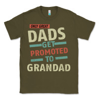 Army Green Only Great Dads Get Promoted To Grandad Classic Tee - Bettercallsaul