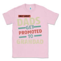 Bubblegum Pink Only Great Dads Get Promoted To Grandad Classic Tee - Bettercallsaul