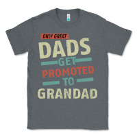Charcoal Heather Only Great Dads Get Promoted To Grandad Classic Tee - Bettercallsaul