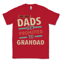Red Only Great Dads Get Promoted To Grandad Classic Tee - Bettercallsaul